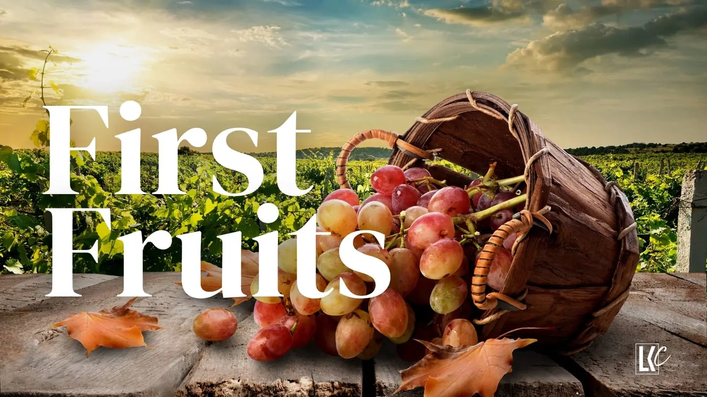 The Importance of First Fruit (Part 2)