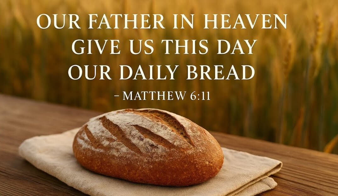 Give Us Our Daily Bread